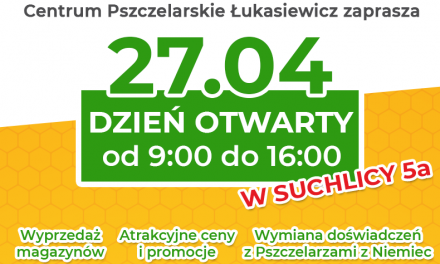 Dzień Otwarty w Centrum Pszczelarskim Łukasiewicz | Pszczoly.eu