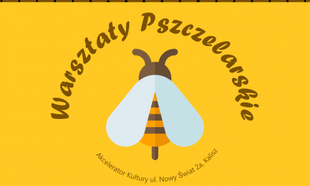 Warsztaty pszczelarskie w Kaliszu